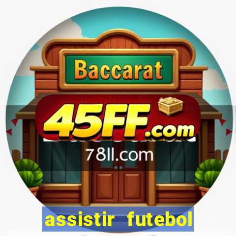 assistir futebol online play hd